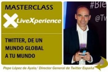 Madrid - Masterclass LiveXperience: Twitter, de un mundo global a tu mundo